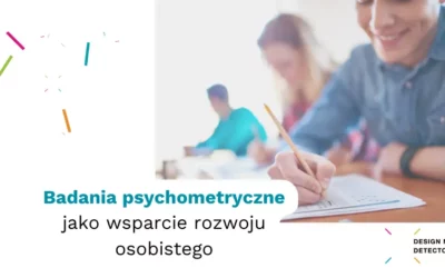 Badania psychometryczne jako wsparcie rozwoju osobistego