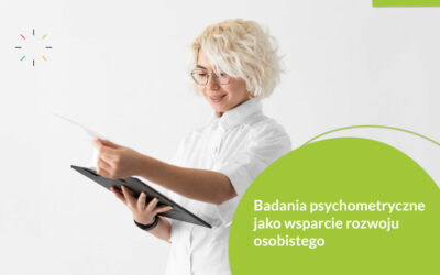 Badania psychometryczne jako wsparcie rozwoju osobistego