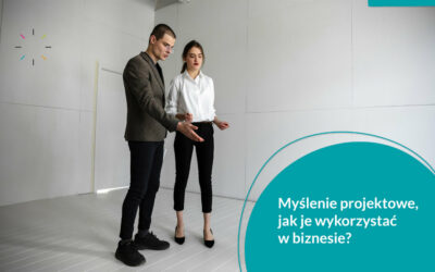 Myślenie projektowe jak je wykorzystać w biznesie